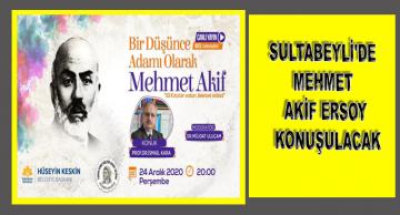 SULTABEYLİ’DE MEHMET AKİF ERSOY KONUŞULACAK