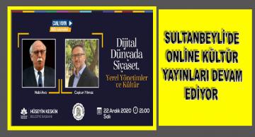 SULTANBEYLİ’DE ONLİNE KÜLTÜR YAYINLARI DEVAM EDİYOR